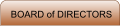 BOARD of DIRECTORS